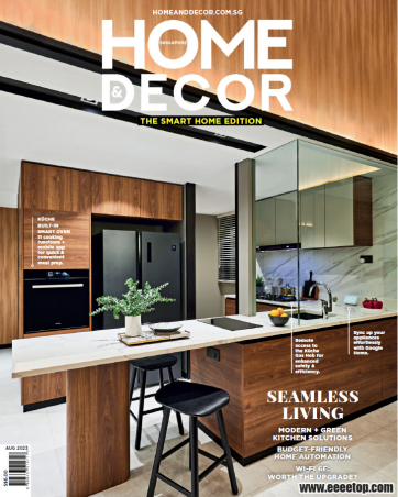 [新加坡版]Home Décor 室内设计杂志 2023年08期