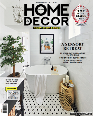 [新加坡版]Home Décor 室内设计杂志 2023年03期