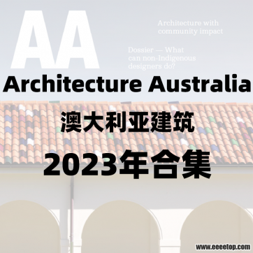 [澳大利亚版]Architecture Australia 澳大利亚建筑 2023年合集全6册